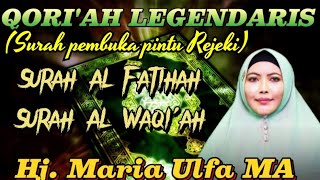 Download lagu Surah pembuka Rejeki - QORI'AH LEGENDARIS Hj. Maria Ulfa. MA - Surah Al Waqi'ah, Surah Al Fatihah mp3