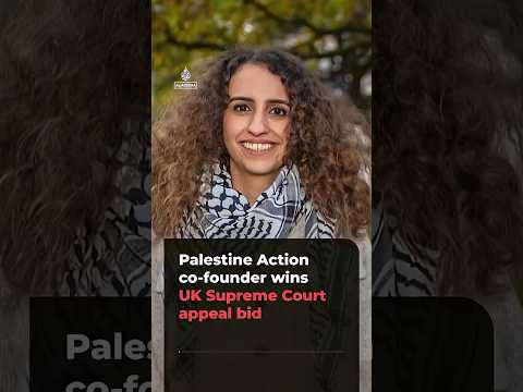 Palestine Action co-founder wins UK Supreme Court appeal bid