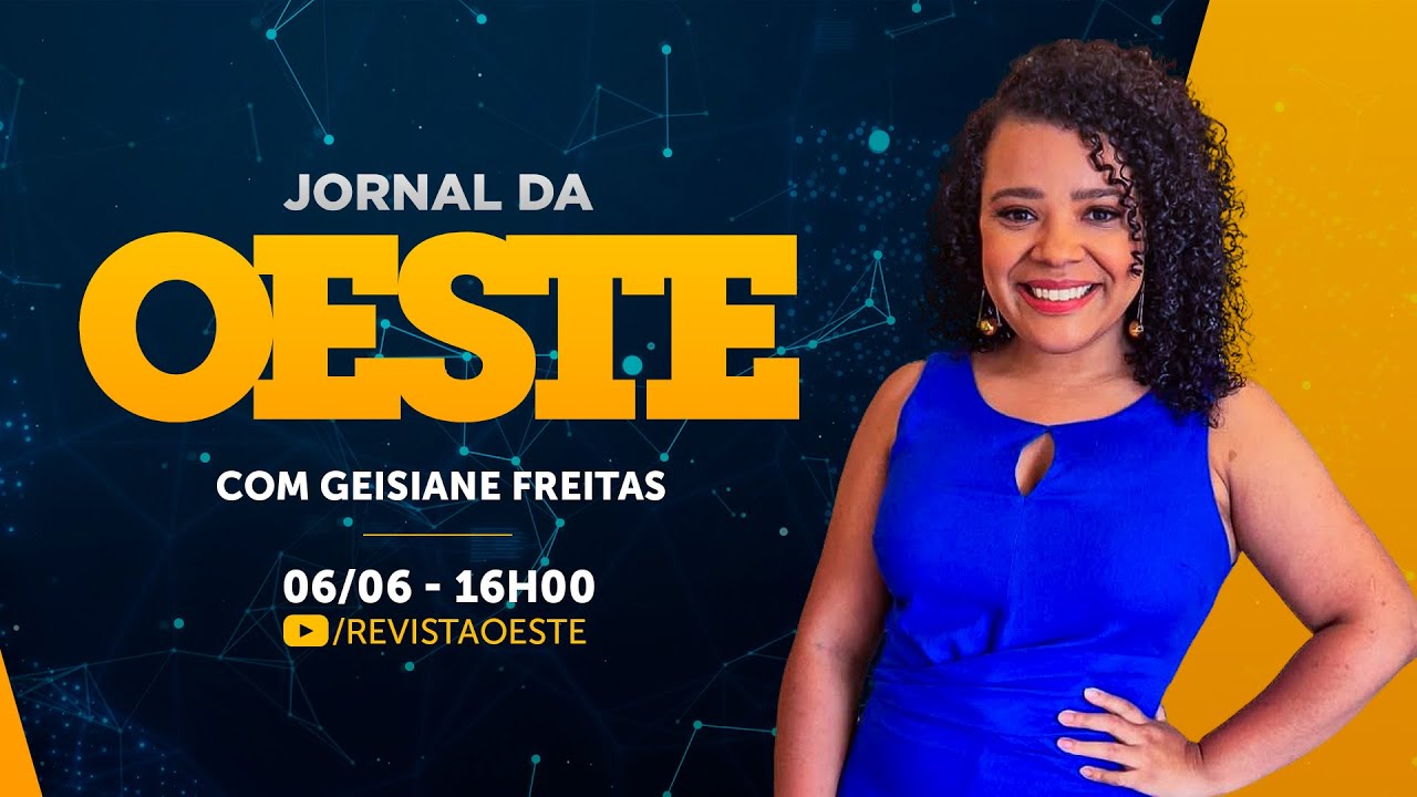 JORNAL DA OESTE - com Geisiane Freitas | 06/06/2025