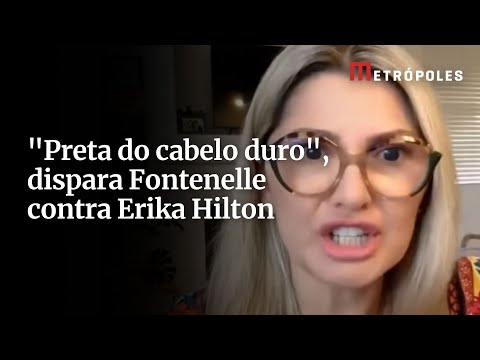 "Preta do cabelo duro", dispara Fontenelle contra Erika Hilton