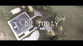 "DIE TODAY" - ZIGGY JETSON (Official Music Video) - Shot By AIRBORNFILMZ