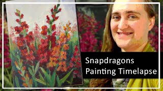 Impressionist Acrylic Floral Painting of Snapdragons Timelaspe Short