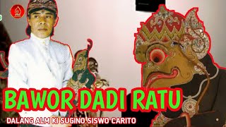Download lagu BAWOR DADI RATU || DALANG ALM KI SUGINO SISWO CARITO mp3 Download lagu BAWOR DADI RATU || DALANG ALM KI SUGINO SISWO CARITO mp3