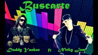 Daddy Yankee ft Nicky Jam - Buscarte