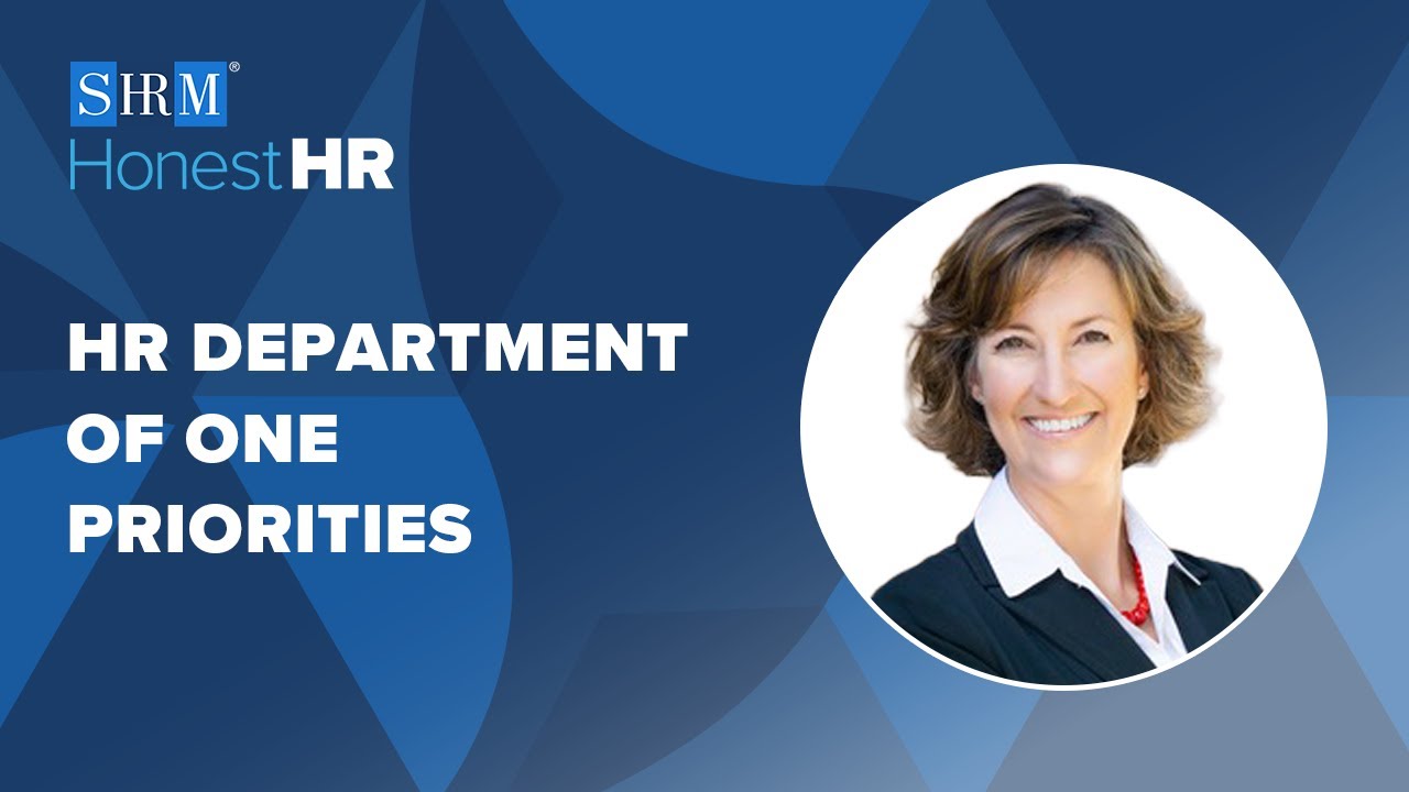 Today’s Shifting Priorities for an HR Department of One | Honest HR