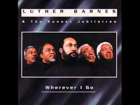 Luther Barnes - It's A Good Thing To Be Chosen