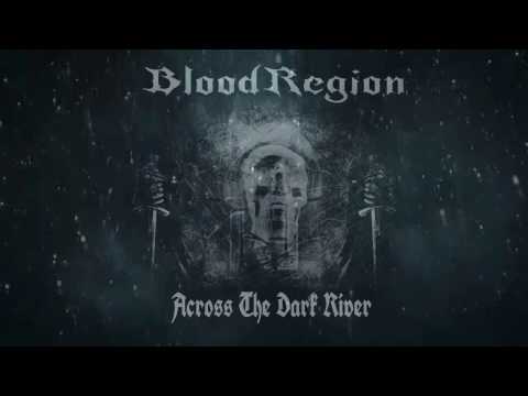 Blood Region - Across The Dark River (Lyrics Video)