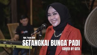 Download lagu SETANGKAI BUNGA PADI COVER BY GITA... mp3