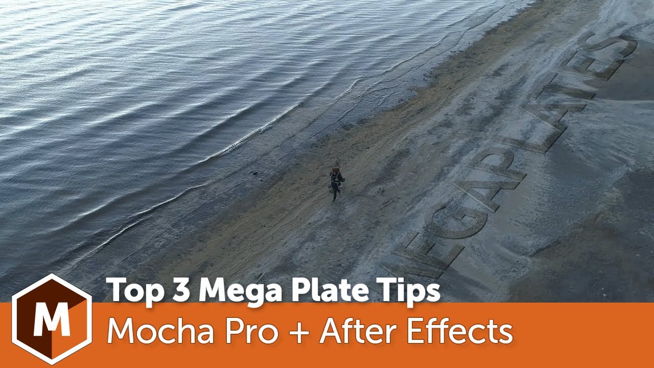Top 3 Tips: Mocha Pro Mega Plates