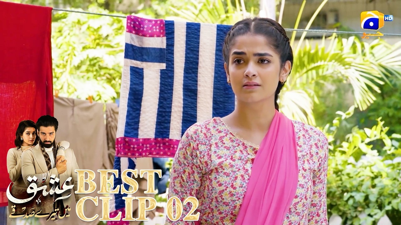 Ishq Mein Tere Sadqay | Best Clip 02 | Muneeb Butt - Anika Zulfikar | Har Pal Geo