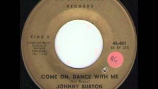 JOHNNY BURTON - COME ON, DANCE WITH ME (Rare Regular Label Or) - BROADWAY 45-401.wmv