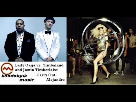 Carry Out Alejandro - Lady Gaga vs. Timbaland and Justin (MASHUP)
