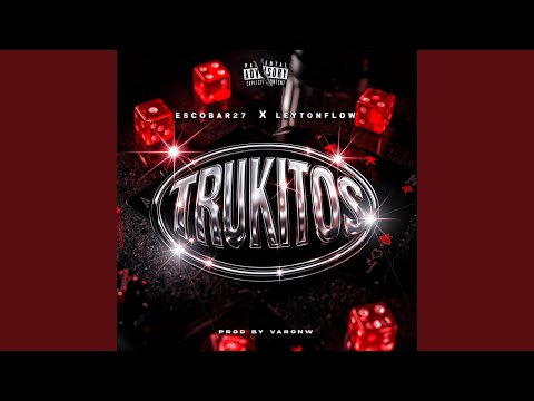 TRUKITOS (feat. Escobar 27 & Varonw)