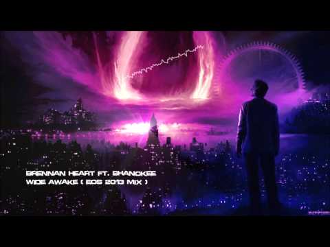 Brennan Heart ft. Shanokee - Wide Awake (EOS 2013 Mix) [HQ Original]