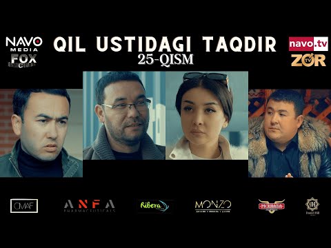 Qil ustidagi taqdir (milliy serial) 25-qism | Қил устидаги тақдир (миллий сериал)
