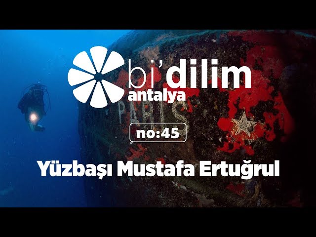 Bi'dilim Antalya / No:45 / Yüzbaşı Mustafa Ertuğrul