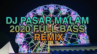 Download lagu LAGU DJ PASAR MALAM TERBARU 2020 LAGU DJ PASAR MAL... mp3