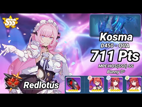 Redlotus D450: Kosma (QUA) 711 Pts - MPE HOS(SS0) SS Bunny 3* | Honkai 6.8