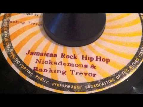 Jamaican Rock Hip Hop - Nickademous & Ranking Trevor