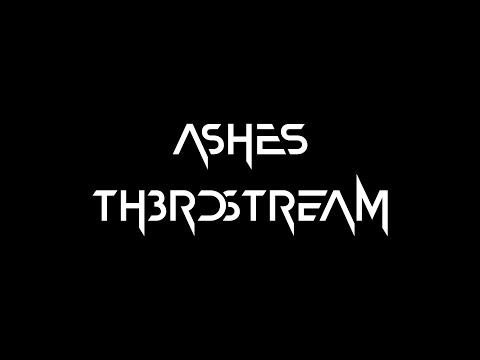 Ashes Lyric Video (Th3rdstream)