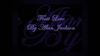Alan Jackson- &quot;First Love Karaoke&quot;