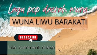 Download lagu WUNA LIWU BARAKATI || Jalil || Lagu Pop Daerah Muna || SOLIWU TV mp3