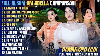 Download lagu OM ADELLA FULL ALBUM CAMPURSARI || DAMAR OPO LILIN - KIDUNG WAHYU KOLOSEBO - NINGGAL KATRESNAN mp3 Download lagu OM ADELLA FULL ALBUM CAMPURSARI || DAMAR OPO LILIN - KIDUNG WAHYU KOLOSEBO - NINGGAL KATRESNAN mp3