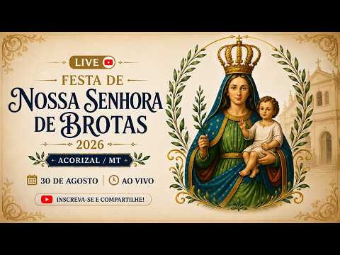 FESTA DE NOSSA SENHORA DE BROTAS 2026