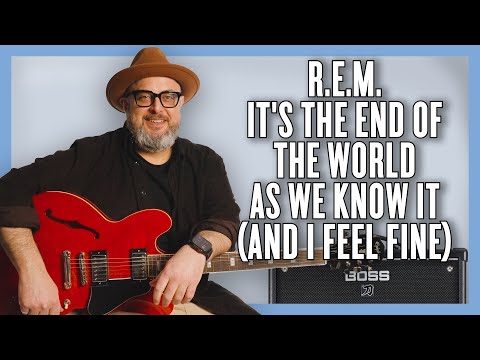 It's The End Of The World As We Know It (And I Feel Fine) - REM