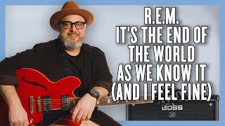 R.E.M. It's the End of the World as We Know It (And I Feel Fine) Guitar Lesson + Tutorial