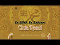 Haddad Alwi Sulis Ya Allah Ya Azhiem HD Audio Cinta Rasul