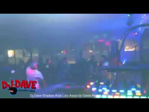 Dj Dave Shadow Avia La'u Asoa Ua Gaoia Remix 2020144p