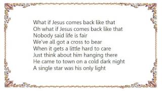 Collin Raye - What If Jesus Comes Back Like That Lyrics