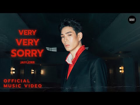 JAYLERR - VERY VERY SORRY [Official MV]