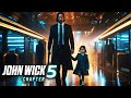 JOHN WICK Chapter 5 Teaser (2024) With Keanu Reeves & Bridget Regan