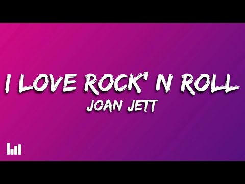 Joan Jett - I Love Rock 'N Roll (Lyrics)