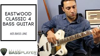 Video thumbnail for Eastwood Classic 4 Bass Guitar - 60s Bass Line by Online Bass Player - Dan Hawkins