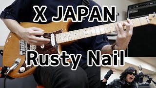 X JAPAN「Rusty Nail」をギターで弾いてみた- Full Band Cover