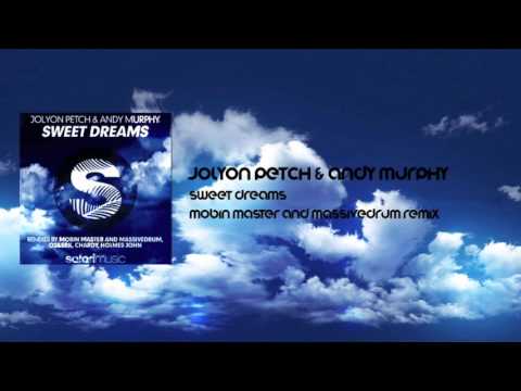 Jolyon Petch & Andy Murphy - Sweet Dreams (Mobin Master and Massivedrum Remix) [Out 14th March]