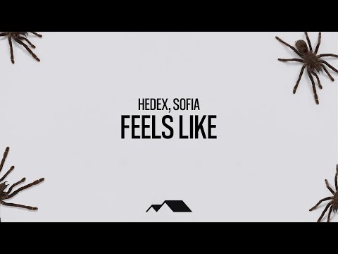 Hedex & Sofia - Feels Like