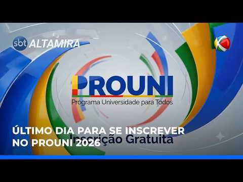 ÚLTIMO DIA PARA SE INSCREVER NO PROUNI 2026 | SBT Altamira