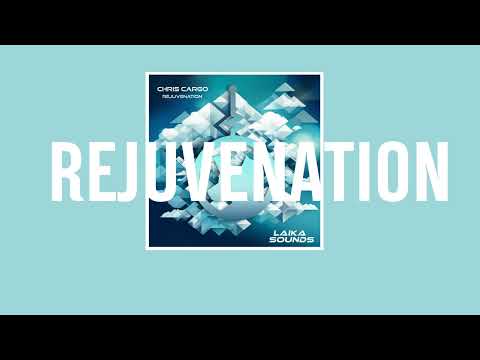 Chris Cargo - Rejuvenation - Laika Sounds