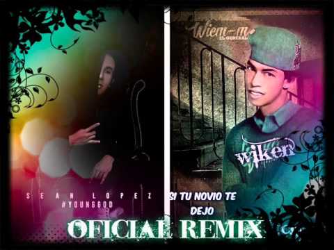 Wiem- M EL General ft Sean LopeZ (Oficial Remix) Si Tu Novio Te Dejo  Original ®
