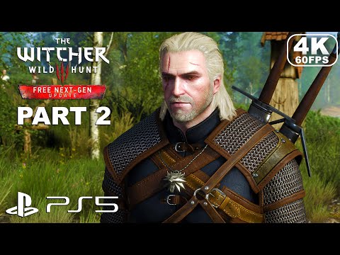 THE WITCHER 3 WILD HUNT NEXT-GEN PS5 Gameplay Walkthrough Part 2 - Witcher 3 Wild Hunt (4K 60FPS)