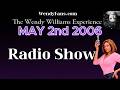 May 2nd 2006 Of The Wendy Williams Experience