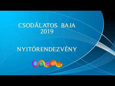 Csodálatos Baja Nyitórendezvény 2019