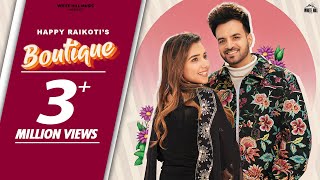 Boutique : Happy Raikoti (Official Video) Laddi Gill | All In One (LP) | New Punjabi Song 2022