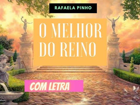 O Melhor Do Reino - Rafaela Pinho