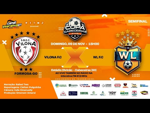 AO VIVO | VILONA X WL PLANALTINA-GO | SEMIFINAL | COPA CABECEIRAS 2025
