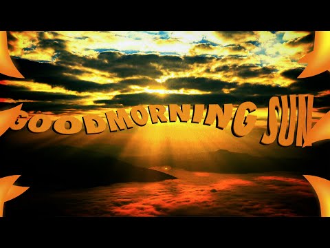 Video thumbnail for Good Morning Sun